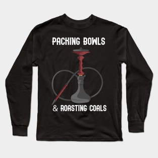 HOOKAH / SHISHA: Packing Bowls Long Sleeve T-Shirt